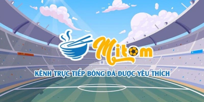 Trải nghiệm thế giới bóng đá đỉnh cao cùng Mitom TV trên mitom1-tv.pro